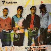 7 Seconds : Walk Together Rock Together